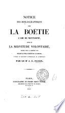 Notice bio-bibliographique sur La Boëtie, suivie de La servitude volontaire