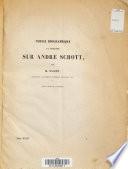 Notice biographique et littéraire sur André Schott: lue à la scéance du 3 avril 1848
