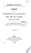 Notice des dessins de la collection His de la Salle exposés au Louvre
