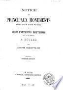 Notice des principaux monuments exposée dans les galeries provisoires du Musée d'antiquités égyptiennes de S. A. Le Khédive à Boulaq