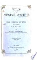 Notice des principaux monuments exposés dans les galeries provisoires du musée d'antiquités égyptiennes de S.A. Le Khédive à Boulaq