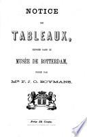 Notice des tableaux, exposés dans le Musée de Rotterdam
