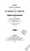 Notice historique et archéologique sur le bourg et abbaye de Chézy-sur-Marne