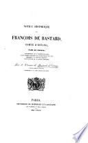 Notice historique sur François de Bastard, comte d'Estang ...