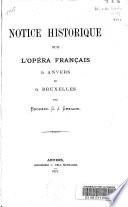 Notice historique sur l'opéra français à Anvers et à Bruxelles