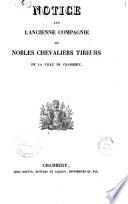 Notice sur l'ancienne Compagnie des nobles chevaliers tireurs de la ville de Chambéry