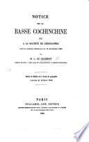 Notice sur la Basse Cochinchine ... Extrait du Bulletin de la Société de Géographie. (Janvier et Février 1864.).
