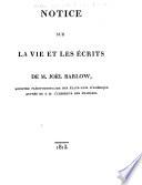 Notice sur la vie et les écrits de M. Joël Barlow