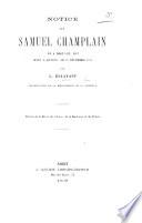 Notice sur Samuel Champlain, né à Brouage, 1567, mort à Québec, le 25 décembre 1635 ... Extrait de la Revue de l'Aunis, etc
