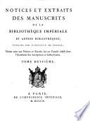 Notices et extraits des manuscrits de la Bibliothèque du Roi [...].