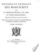 Notices et extraits des manuscrits de la Bibliothèque du Roi [...].