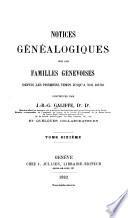 Notices généalogiques sur les familles genevoises