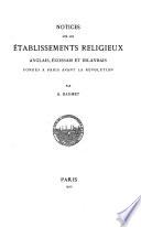 Notices sur les établissements religieux Anglais, Ecossais et Irlandais fondés à Paris avant la révolution
