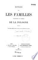Notices sur les familles illustres et titrées de la Pologne