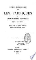 Notions élémentaires sur les fabriques et l'administration temporelle des paroisses