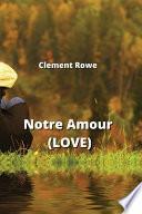 Notre Amour (LOVE)
