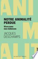 Notre animalité perdue