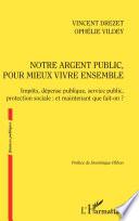 Notre argent public, pour mieux vivre ensemble