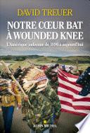 Notre coeur bat à Wounded Knee