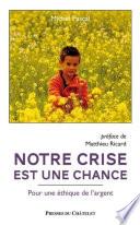 Notre crise est une chance - Pour une éthique de l'argent