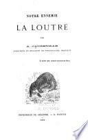 Notre ennemie la loutre