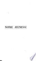 Notre Jeunesse [Comédie en 4 actes]