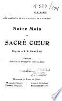 Notre mois du Sacré-Coeur, d'après le R.P. Ramière