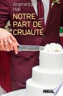 Notre part de cruauté