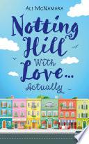 Notting Hill With Love... Actually