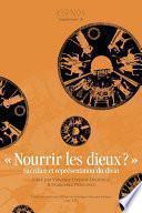 Nourrir les dieux ?
