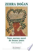 Nous aurons aussi de beaux jours