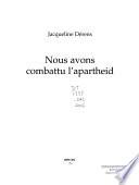 Nous avons combattu l'apartheid