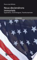 Nous deviendrons immortels - Superhéros - Scientologues - Transhumanistes