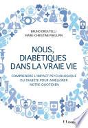 Nous diabétiques dans la vraie vie - Comprendre l'impact psychologique du diabète pour améliorer not