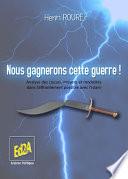Nous gagnerons cette guerre ! Analyse des causes, moyens et modalités dans l'affrontement possible avec l'islam