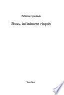 Nous, infiniment risqués