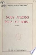 Nous n'irons plus au bois...