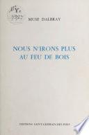 Nous n'irons plus au feu de bois