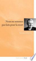 Nous ne sommes pas faits pour la mort