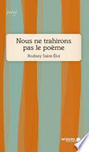 Nous ne trahirons pas le poème