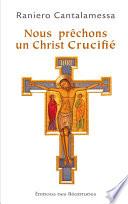Nous prêchons un Christ crucifié