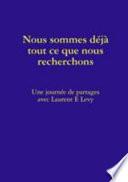 Nous Sommes Deja Tout Ce Que Nous Recherchons