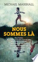 Nous sommes là