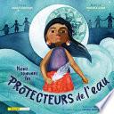 Nous sommes les protecteurs de l'eau