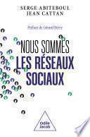 Nous sommes les réseaux sociaux