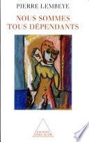 Nous sommes tous dépendants