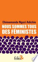 Livre Nous sommes tous des féministes suivi de Le danger de l'histoire unique