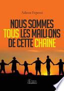 Nous sommes tous les maillons de cette chaîne