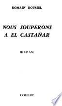 Nous souperons à El Castañar