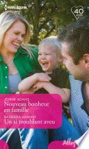 Nouveau bonheur en famille - Un si troublant aveu